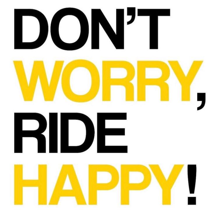 don't worry ride happy